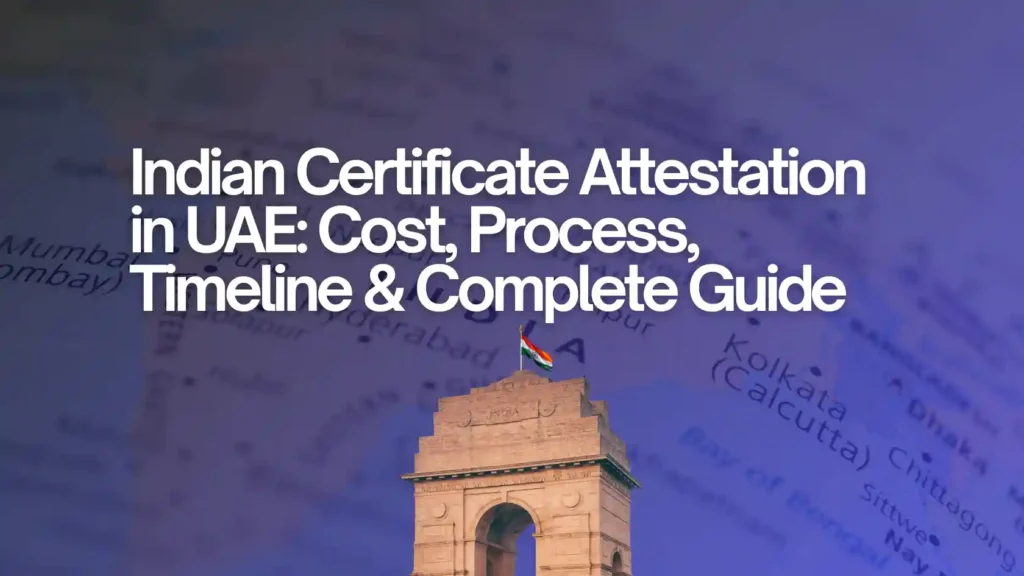 indian-certificate-attestation-in-uae-cost-process-timeline
