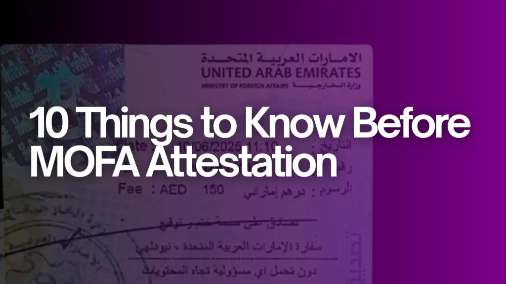 10 Things to Know Before MOFA Attestation